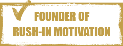 Founder of Rush-In Motivation